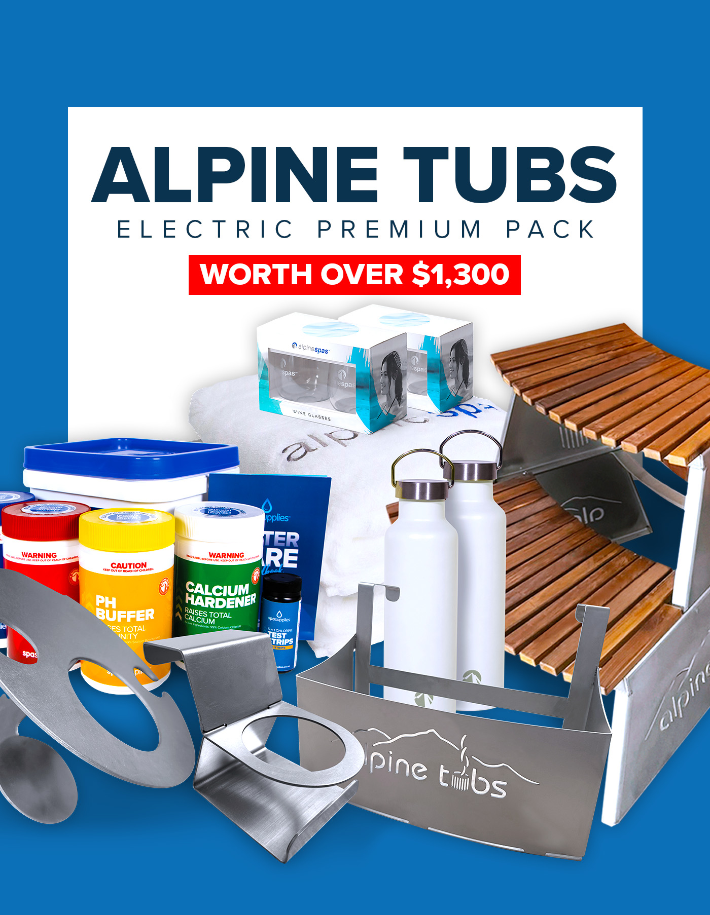 Assorted hot tub accessories and maintenance products, including water bottles, metal holders, chemical containers, a towel, wine glasses, and a wooden spa tray, displayed under the text "ALPINE TUBS ELECTRIC PREMIUM PACK WORTH OVER $1,300."